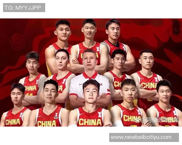 中国男篮延续阵容借复仇之力客场争胜展现团队精神